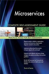 Microservices Complete Self-Assessment Guide