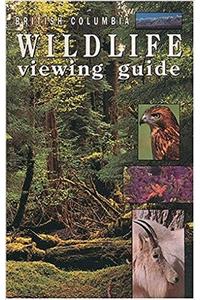 British Columbia Wildlife Viewing Guide