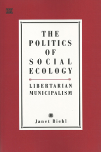 The Politics of Social Ecology