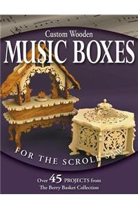 Custom Wooden Music Boxes for the Scroll Saw