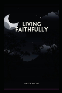 Living Faithfully
