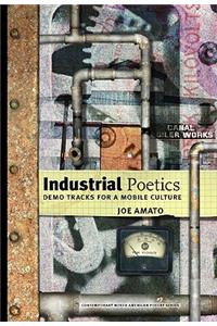 Industrial Poetics