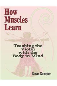 How Muscles Learn