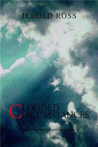 Clouded Circumstances