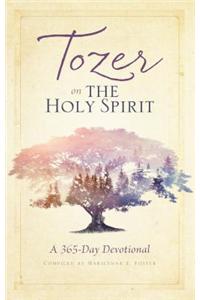 Tozer On The Holy Spirit