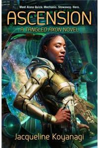 Ascension: A Tangled Axon Novel