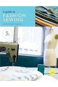 A Guide to Fashion Sewing [With DVD]