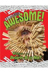 Ripley's Believe It or Not!: Completely Awesome Hc