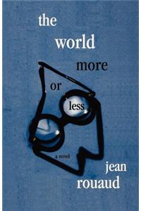 The World More or Less