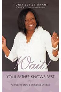 Wait! Your Father Knows Best