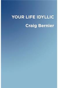 Your Life Idyllic