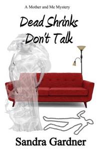 Dead Shrinks Don't Talk