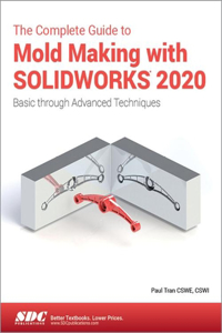 Complete Guide to Mold Making with Solidworks 2020