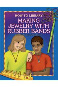 Making Jewelry with Rubber Bands