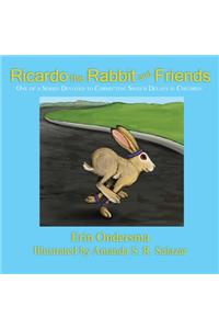 Ricardo the Rabbit and Friends