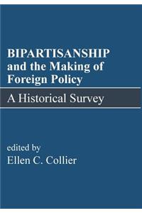 BIPARTISANSHIP and the Making of Foreign Policy