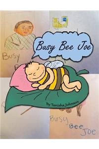 Busy Bee Joe
