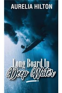Long Board In Deep Water