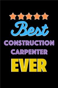 Best Construction Carpenter Evers Notebook - Construction Carpenter Funny Gift