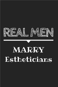 Real Men Marry Estheticians