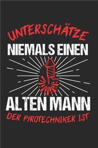 Unterschätze Niemals Einen Alten Mann Der Pyrotechniker Ist
