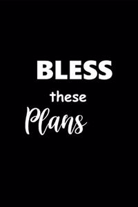 2020 Daily Planner Inspirational Saying Bless These Plans 388 Pages