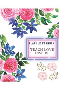 Teacher Planner Teach Love Inspire
