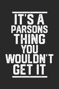 It's a Parsons Thing You Wouldn't Get It