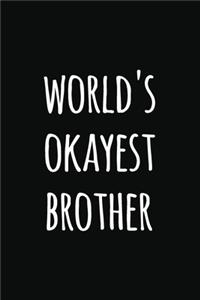 world's Okyest brother