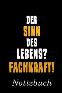 Der Sinn Des Lebens Fachkraft Notizbuch