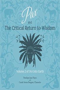 Pax and the Critical Return to Wisdom