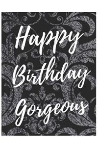 Happy Birthday Gorgeous Notebook Journal