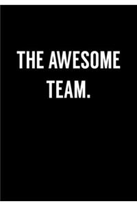 The Awesome Team.