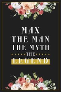 Max The Man The Myth The Legend