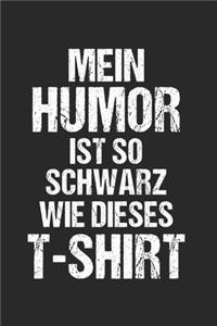 Mein Humor ist so Schwarz wie dieses