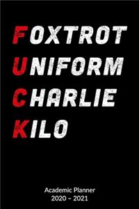 Foxtrot Uniform Charlie Kilo. Academic Planner 2020-2021