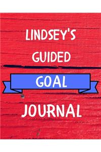 Lindsey's Guided Goal Journal: 2020 New Year Planner Guided Goal Journal Gift for Lindsey / Notebook / Diary / Unique Greeting Card Alternative