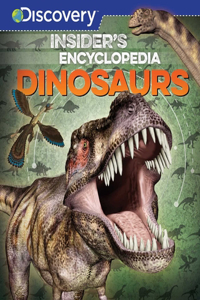 Discovery: Insider's Encyclopedia: Dinosaurs