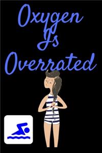 Oxygen Is Overrated