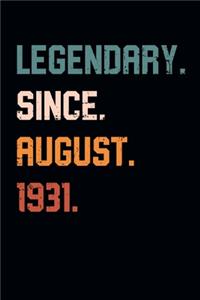 Blank Lined Journal, Notebook, Diary, Planner - Legendary Since August 1931 - 88th Birthday Gift For 88 Years Old Men and Women born in August