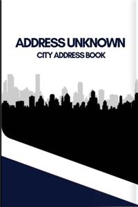 Address Unknown City Address Book