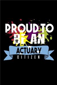 Proud to be an actuary citizen