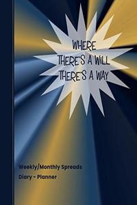 Where There's A Will There's a Way: Diary Weekly & Monthly Spreads January to December