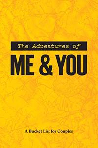 Adventures of Me & You: A Bucket List For Couples