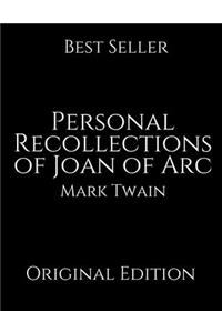 Personal Recollections of Joan of Arc