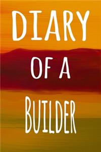 Diary of a Builder