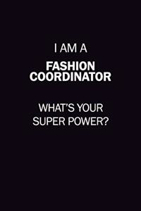 I Am A Fashion Coordinator, What's Your Super Power?
