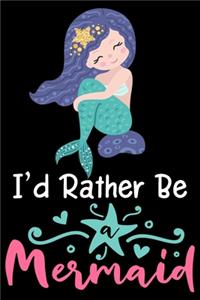 I'd rather be a mermaid