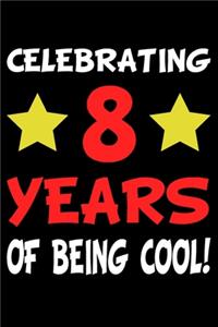 8 Years Of Being Cool!