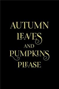 Autumn Leaves And Pumpkin Please